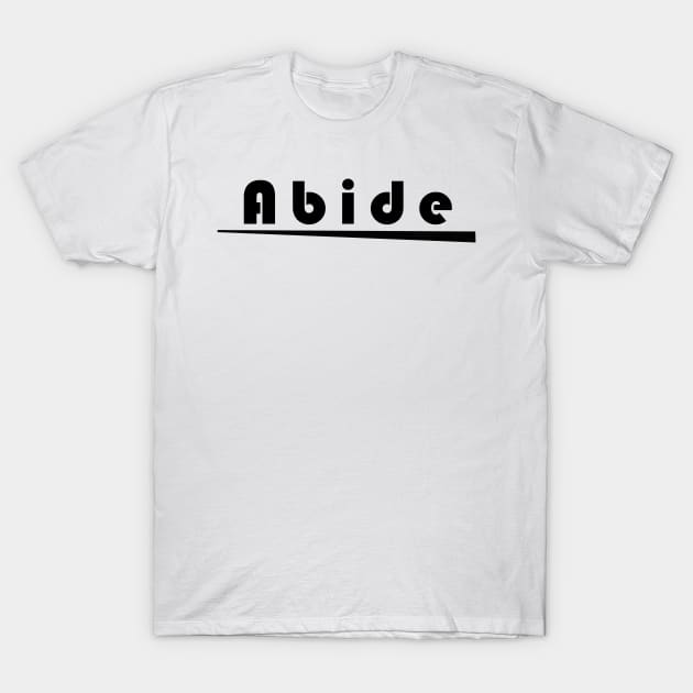 Abide T-Shirt by Minhaz Anik